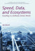 Speed, Data, and Ecosystems: Excelling in a Software-Driven World by Jan Bosch