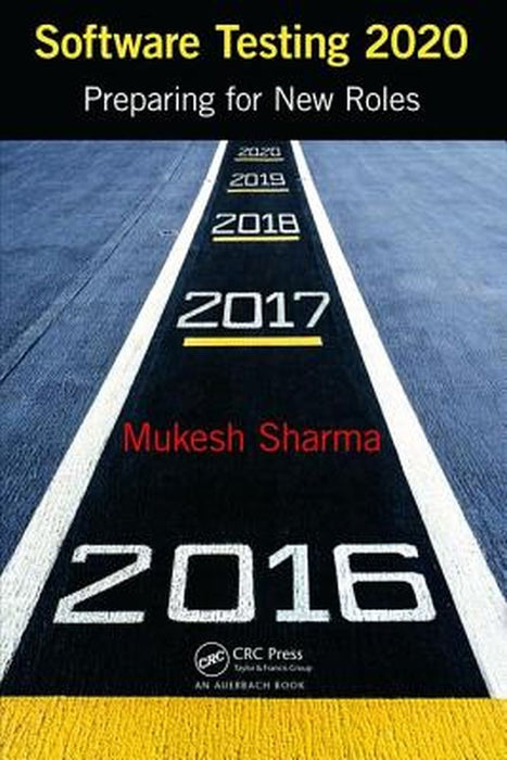 Software Testing 2020: Preparing for New Roles by Mukesh Sharma