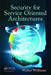 Security for Service Oriented Architectures by Walter Williams