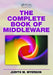 The Complete Book of Middleware by Judith M. Myerson
