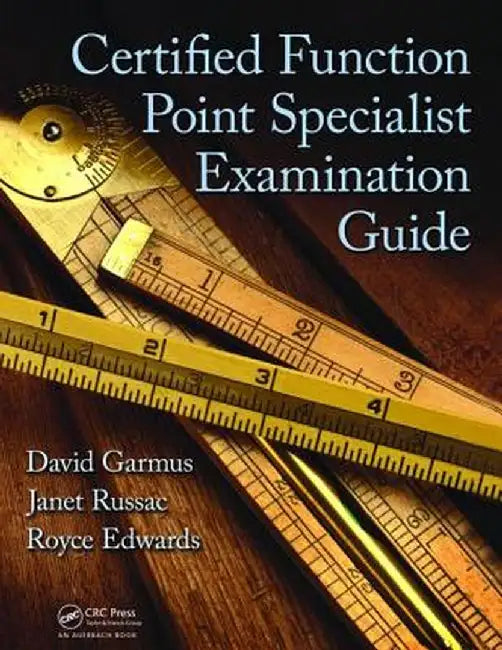 Certified Function Point Specialist Examination Guide by David Garmus