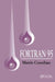 FORTRAN 95 by M. Counihan