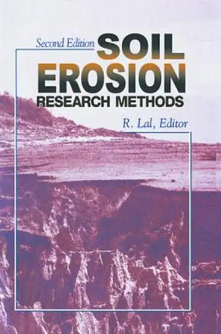 Soil Erosion Research Methods by R. Lal