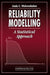 Reliability Modelling: A Statistical Approach by Linda C. Wolstenholme