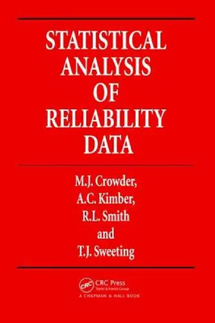 Statistical Analysis of Reliability Data by Martin J. Crowder