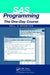SAS Programming: The One-Day Course by Neil H. Spencer