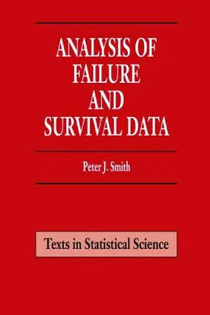 Analysis of Failure and Survival Data by Peter J. Smith