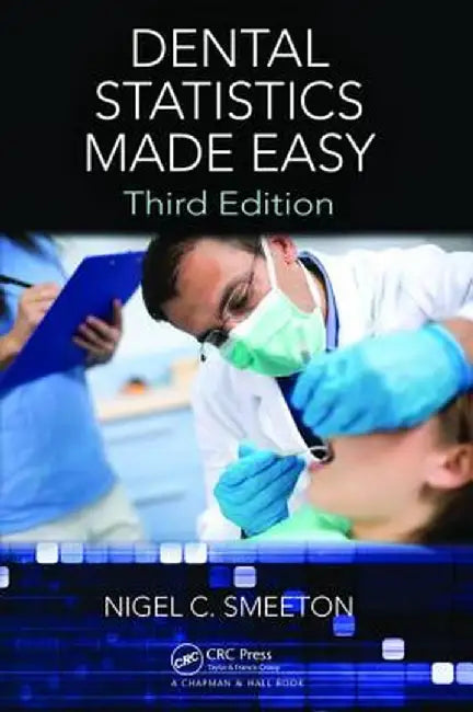 Dental Statistics Made Easy by Nigel C. Smeeton