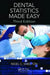 Dental Statistics Made Easy by Nigel C. Smeeton