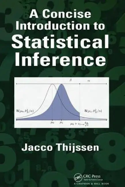 A Concise Introduction to Statistical Inference by Jacco Thijssen