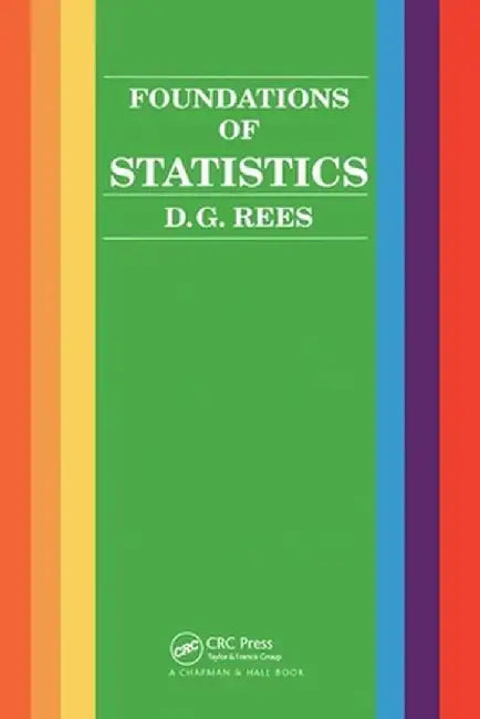 Foundations of Statistics by D.G. Rees