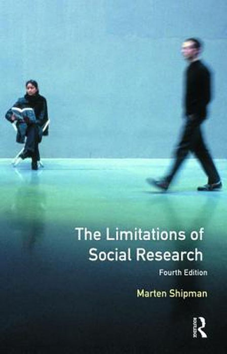 The Limitations of Social Research by M.D. Shipman