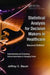Statistical Analysis for Decision Makers in Healthcare: Understanding and Evaluating Critical Information in Changing Times by Jeffrey C. Bauer