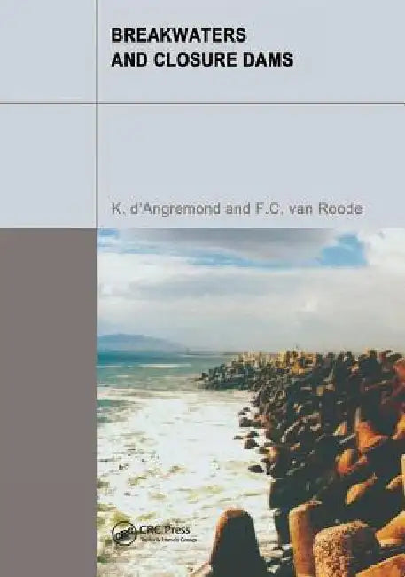 Breakwaters and Closure Dams by Kees D'Angremond