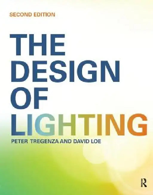 The Design of Lighting by Peter Tregenza