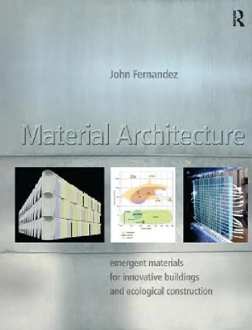 Material Architecture by John Fernandez