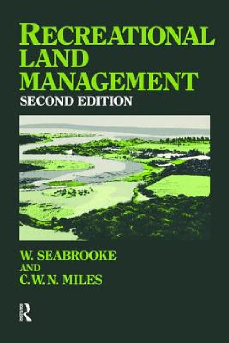 Recreational Land Management by C. W. N. Miles, Professor C. W. N. Miles, W. Seabrooke