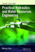Practical Hydraulics and Water Resources Engineering by Melvyn Kay