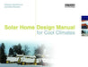 Solar Home Design Manual for Cool Climates by Shawna Henderson