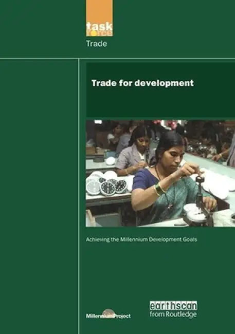 Un Millennium Development Library: Trade in Development by UN Millennium Project