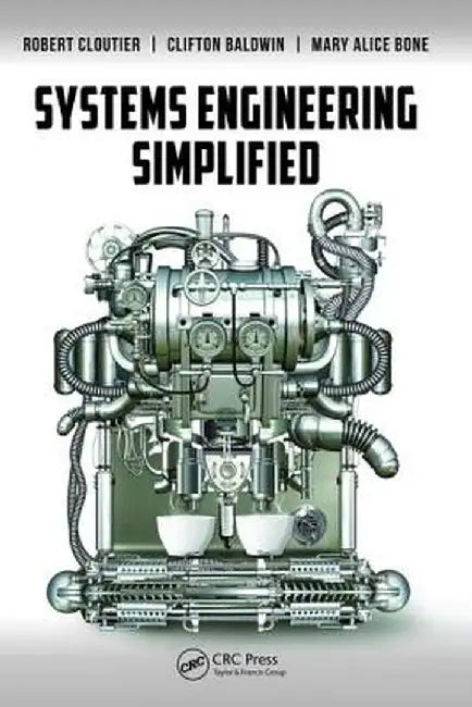 Systems Engineering Simplified by Robert Cloutier