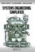 Systems Engineering Simplified by Robert Cloutier