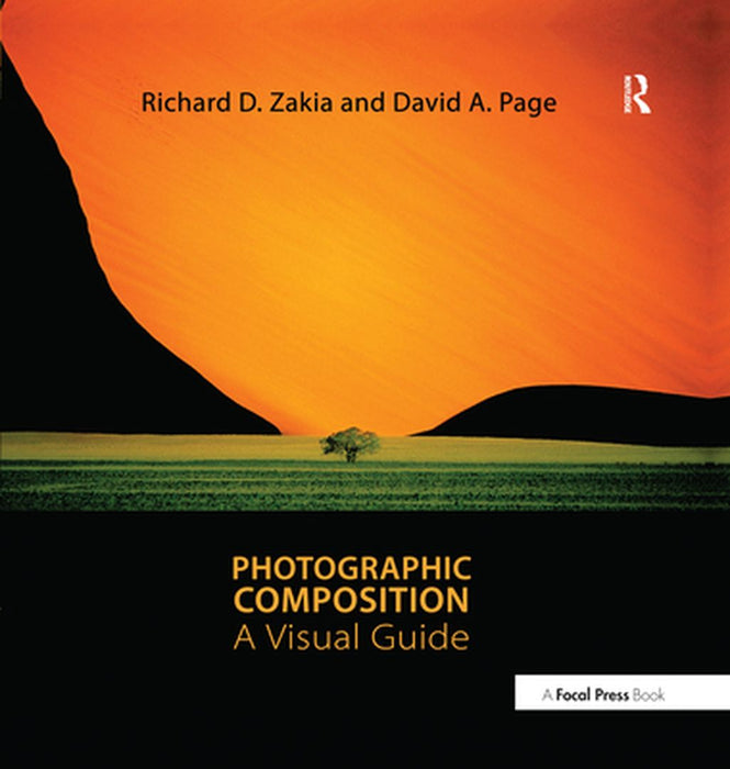 Photographic Composition: A Visual Guide by Richard D. Zakia