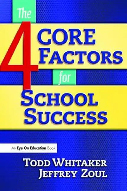 4 Core Factors for School Success by Jeffrey Zoul