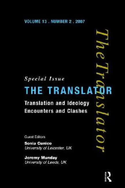 Translation And Ideology: Encounters And Clashes by Sonia Cunico