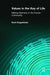 Values in the Key of Life: Making Harmony in the Human Community by Kent Koppelman