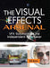 The Visual Effects Arsenal: Vfx Solutions for the Independent Filmmaker by Bill Byrne