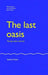 The Last Oasis: Facing Water Scarcity by Sandra Postel