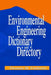 Environmental Engineering Dictionary and Directory by Thomas M. Pankratz
