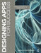 Designing Apps for Success: Developing Consistent App Design Practices by Matthew David