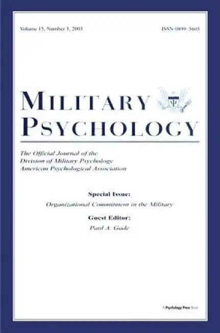 Organizational Commitment in the Military: A Special Issue of Military Psychology by Paul A. Gade