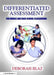 Differentiated Assessment for Middle and High School Classrooms by Deborah Blaz