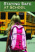 Staying Safe at School by Chester L. Quarles