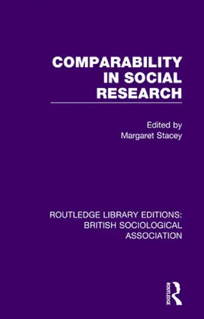 Comparability in Social Research by Margaret Stacey