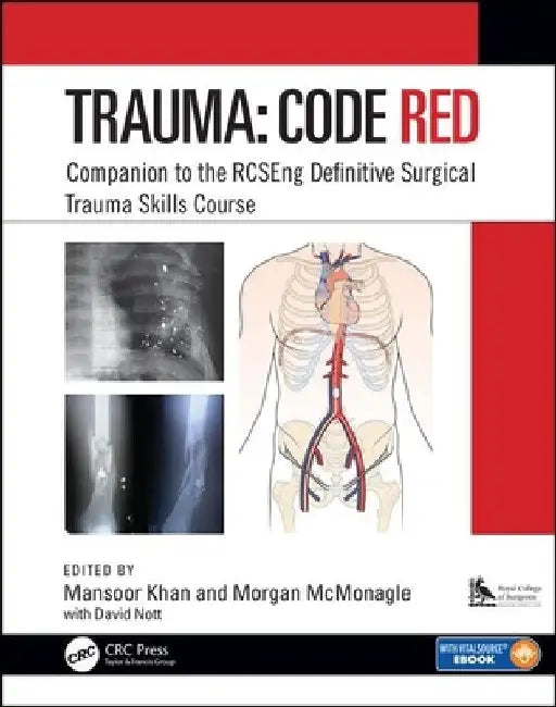 Code Red Trauma: The Definitive Surgical Trauma Skills Handbook by Mansoor Khan