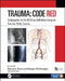 Code Red Trauma: The Definitive Surgical Trauma Skills Handbook by Mansoor Khan