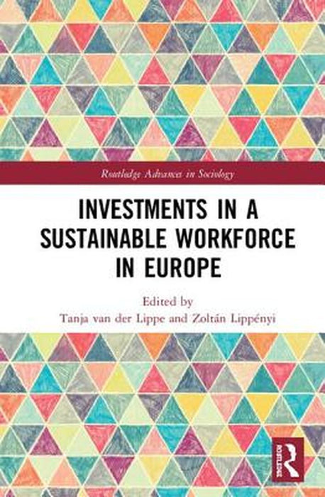 Investments in a Sustainable Workforce in Europe by Tanja van der Lippe
