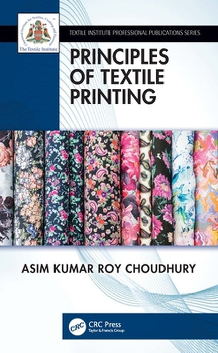 Principles of Textile Printing by Choudhury, Asim Kumar Roy