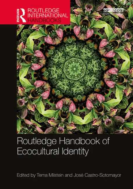 Routledge Handbook of Ecocultural Identity by Harris, Annabelle