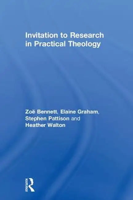 Invitation to Research in Practical Theology by Zoë Bennett