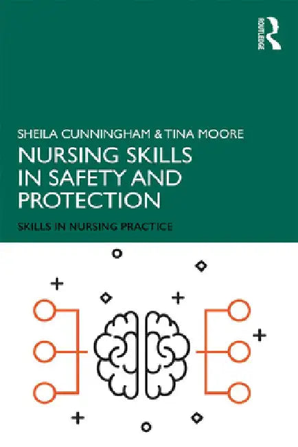 Nursing Skills in Safety and Protection by Sheila Cunningham