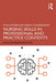 Nursing Skills in Professional and Practice Contexts by Tina Moore