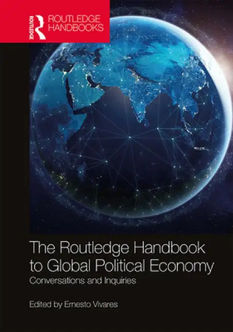 The Routledge Handbook to Global Political Economy by Sorsby, Robert