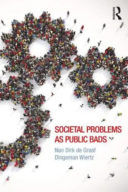 Societal Problems as Public Bads by Nan de Graaf