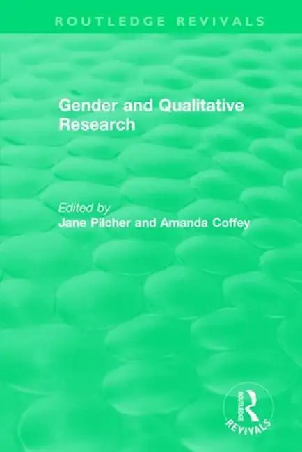Gender and Qualitative Research (1996) by Jane Pilcher