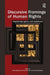Discursive Framings of Human Rights: Negotiating Agency and Victimhood by Karen-Margrethe Simonsen, Jonas Ross Kjaergard